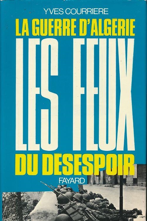 La guerre d'Algérie, IV. Les Feux du désespoir (La Fin d'un Empire).