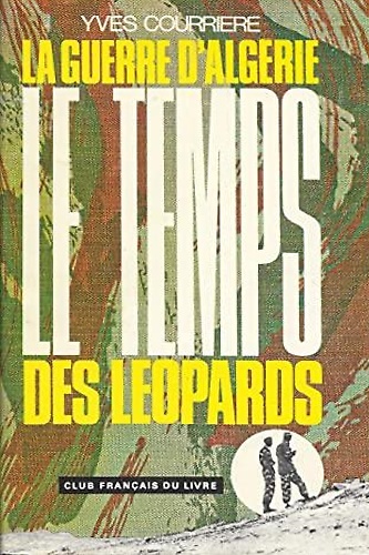 La guerre d'Algérie, II. Le Temps des léopards.