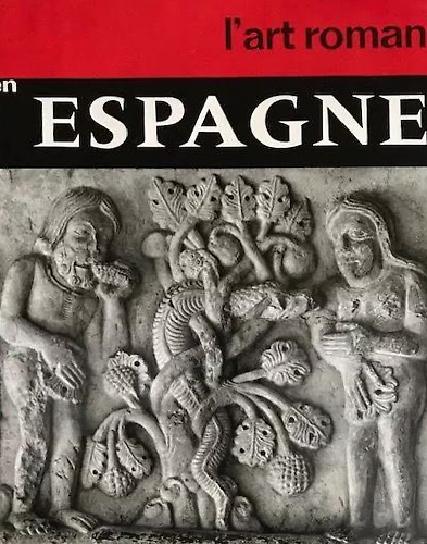 L'Art Roman en Espagne.