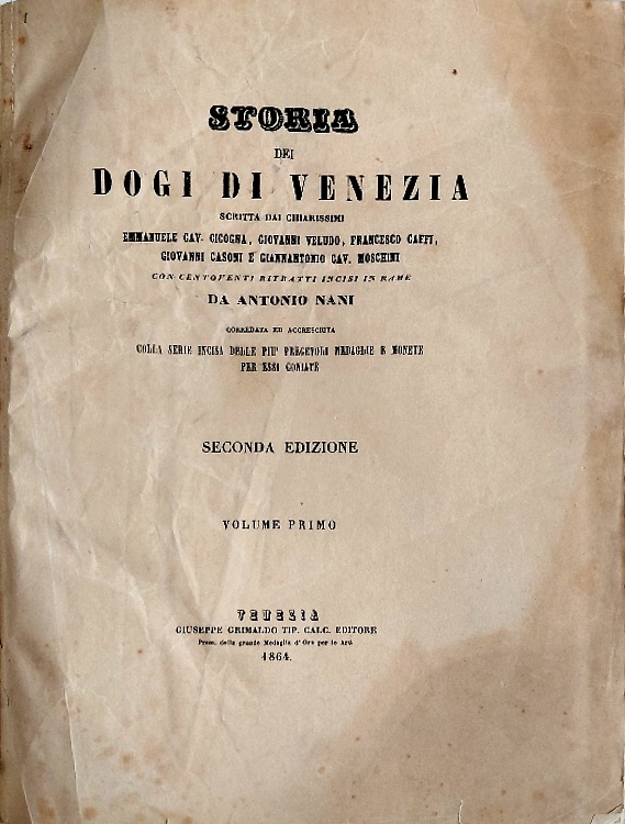 Storia dei dogi di Venezia scritta dai chiarissimi Emmanuele Cav. Cicogna [.] Co