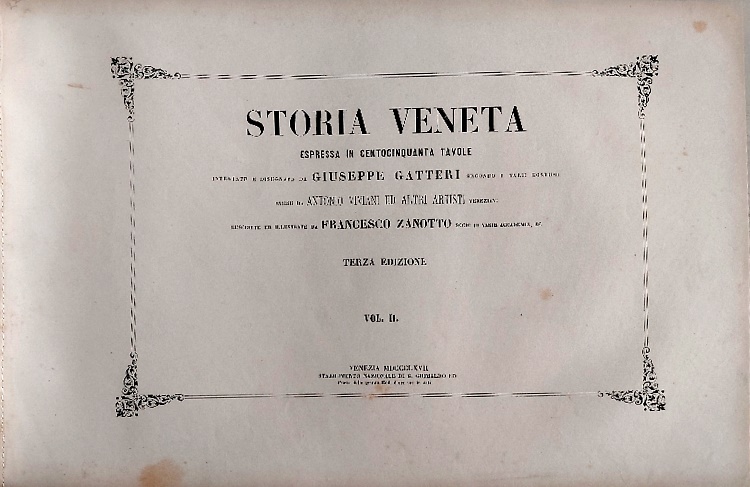 Storia Veneta espressa in centocinquanta tavole inventate e disegnate da Giusepp