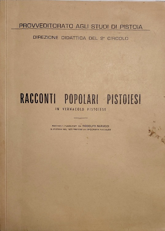 Racconti popolari pistoiesi in vernacolo pistoiese.
