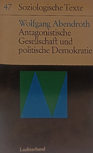 Antagonistische Gesellschaft und politische Demokratie.