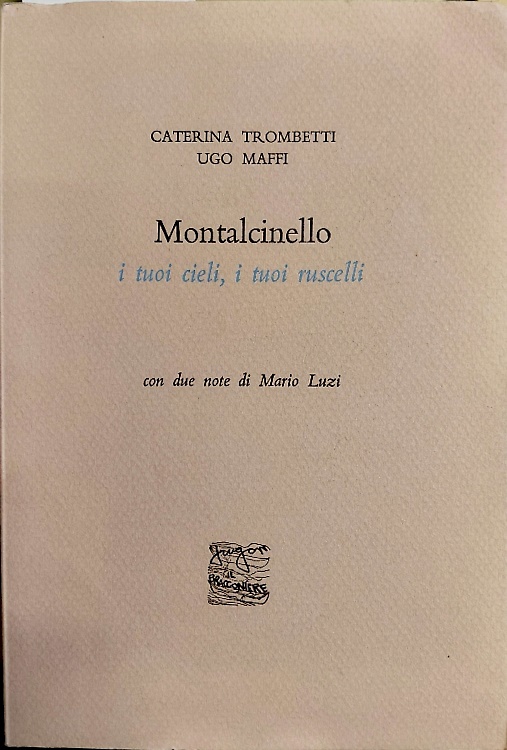 Montalcinello, i tuoi cieli, i tuoi ruscelli.