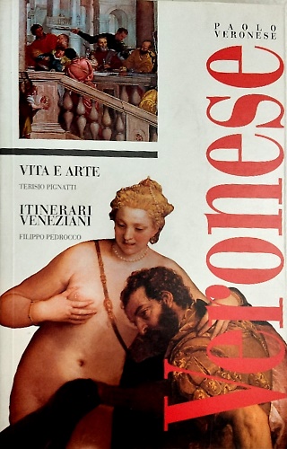 9788886502849-Paolo Veronese. Vita e arte. Itinerari veneziani.