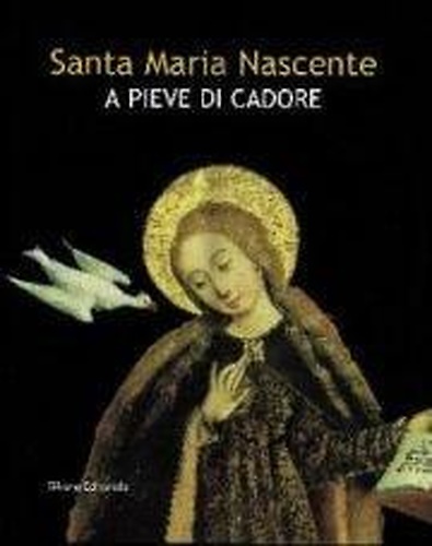 9788882151959-Santa Maria Nascente a Pieve di Cadore.