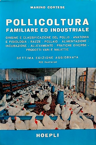 Pollicoltura, familiare ed industriale. Origine e classificazione. Anatomia e fi
