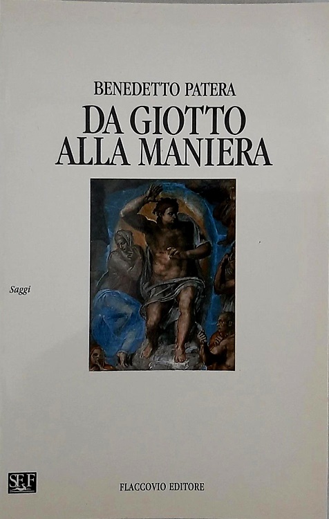 9788878041110-Da Giotto alla Maniera. Antologia di critica d'arte da Dante all'età del Vasari.
