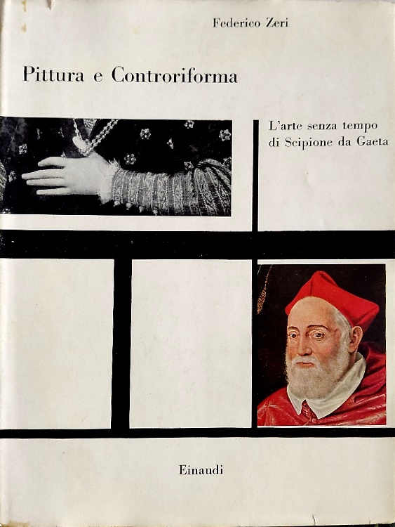 Pittura e controriforma. L'arte senza tempo di Scipione di Gaeta.