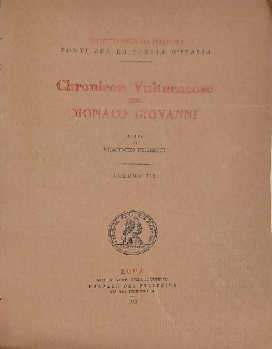 Chronicon Vulturnense del monaco Giovanni (sec.XII-XIII). Vol.III.