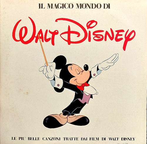 Il magico mondo di Walt Disney. Le più belle canzoni tratte dai film di Walt Dis