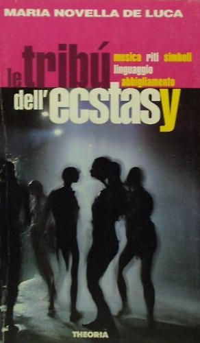 9788824104562-Le tribù dell'ecstasy.