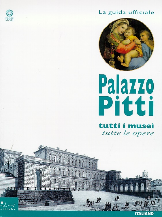 9788883470462-Palazzo Pitti. Tutti i musei e tutte le opere. La guida ufficiale.