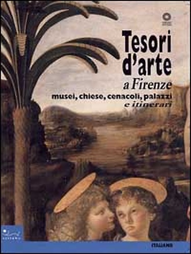 9788883470127-Tesori d'arte a Firenze. Musei, chiese, cenacoli, palazzi e itinerari.