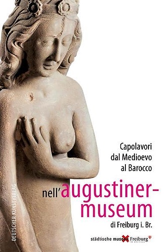 9783422069510-Capolavori dal Medioevo al Barocco nell' Augustinermuseum di Freiburgi. Br.