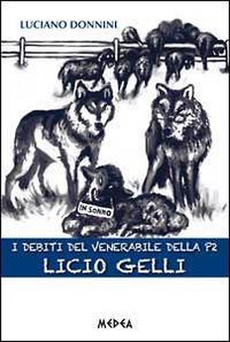 9788866930518-I debiti del venerabile della P2, Licio Gelli.