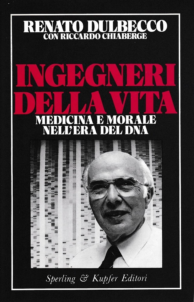 Ingegneri della vita. Medicina e morale nell'era del Dna.