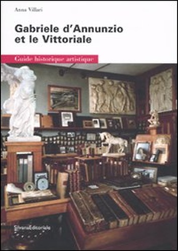9788836615049-Gabriele D'Annunzio et le Vittoriale. Guide historique artistique.