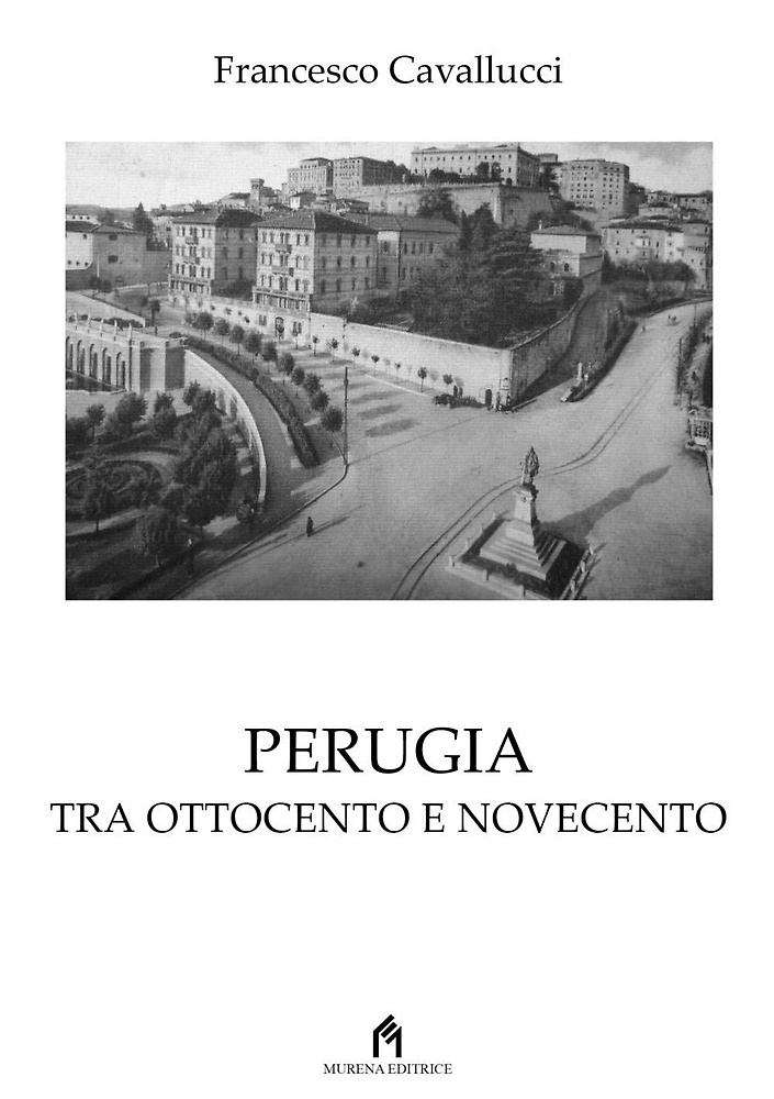 9788886200226-Perugia tra Ottocento e Novecento. Visita alla città di ieri.