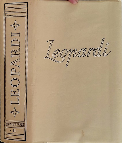 Le Poesie e le prose. Volume Secondo: pensieri, discorsi e saggi.