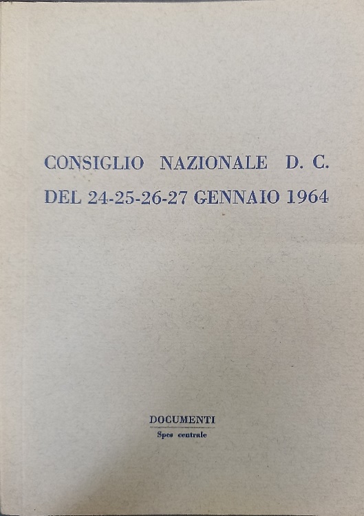Consiglio nazionale D.C. del 24-25-26-27 gennaio 1964.