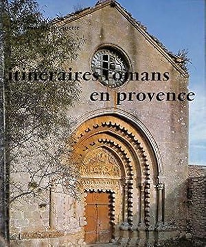 Itinéraires romans en Provence.