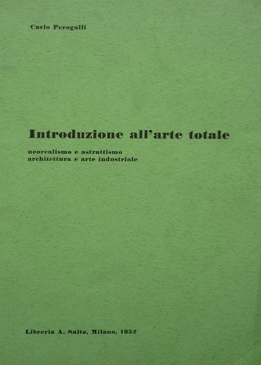 Introduzione all'arte totale. Neoralismo e astrattismo, architettura e arte indu