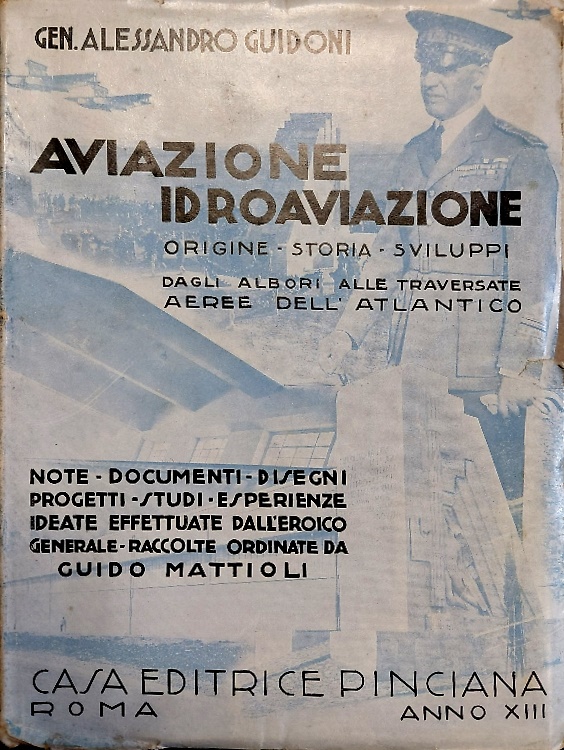 Aviazione e idroaviazione. Origine, storia, sviluppi, dagli albori alle traversa