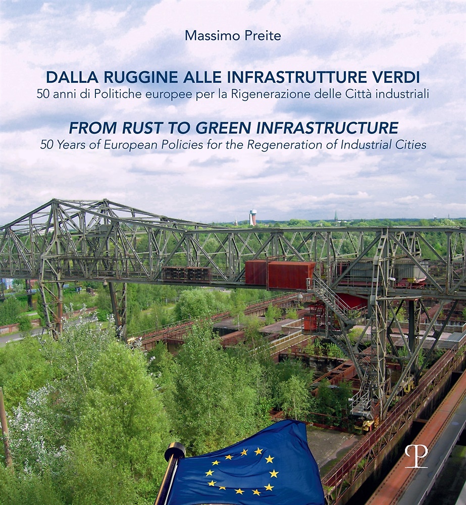 9788859624875-Dalla ruggine alla infrastrutture verdi. 50 anni di politiche europee per la rig