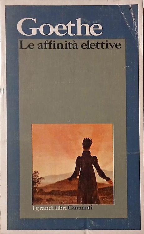 Le affinità elettive.