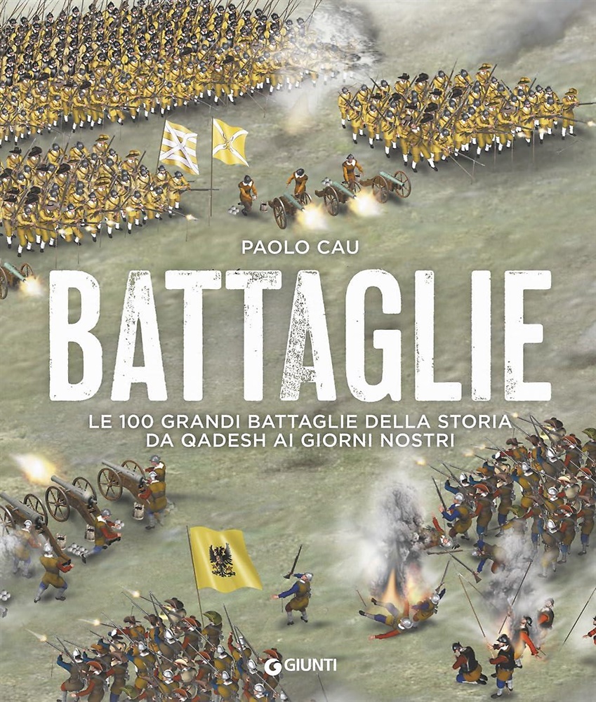 9788809867673-Battaglie. Le 100 grandi battaglie della storia da Qadesh ai giorni nostri.