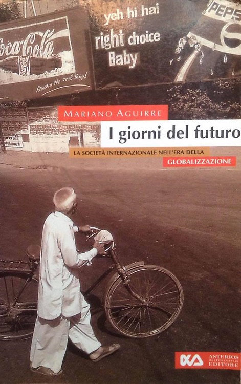 9788886969000-I giorni del futuro. La società internazionale nell'era della globalizzazione.