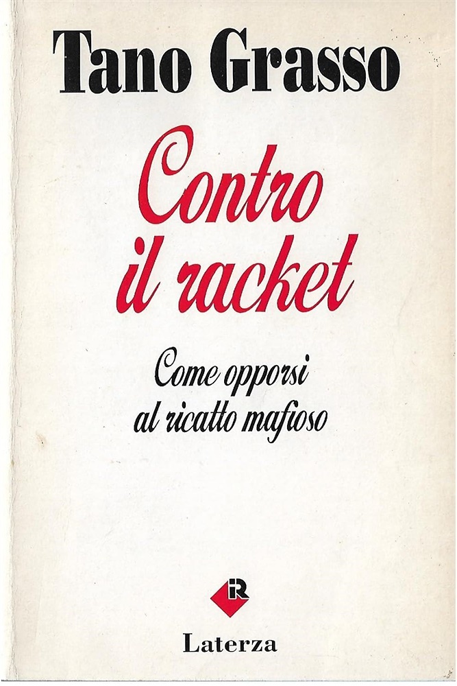 9788842041108-Contro il racket. Come opporsi al ricatto mafioso.