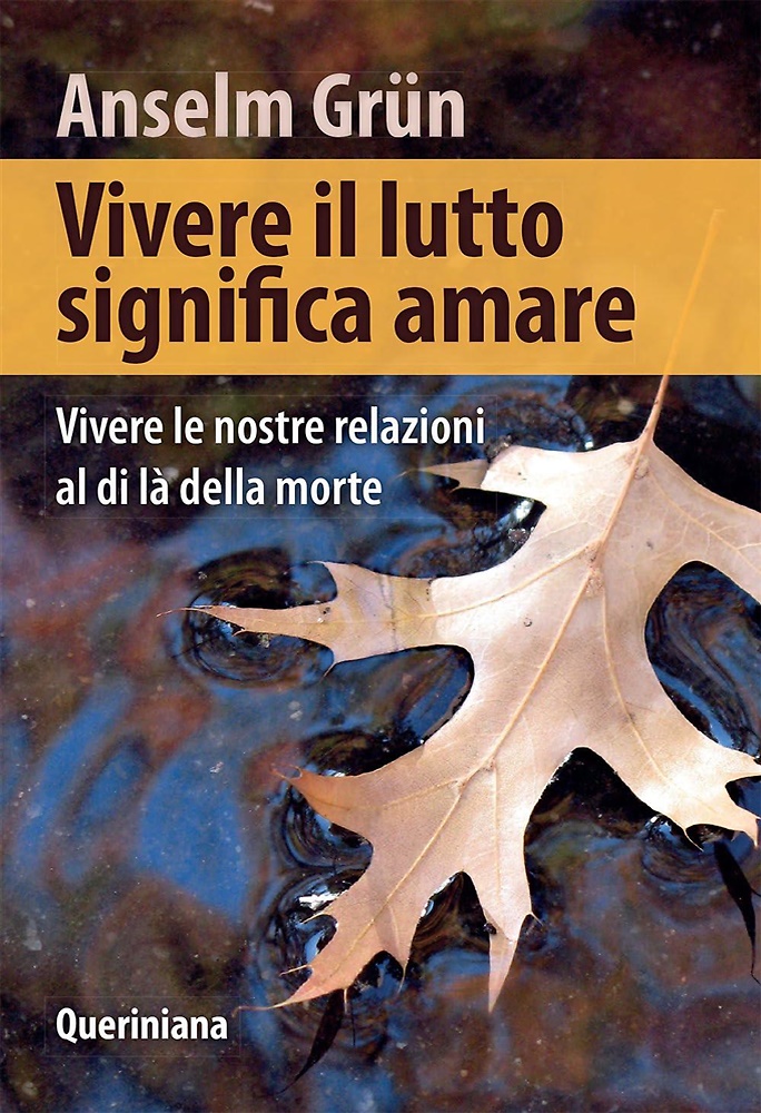 9788839931665-Vivere il lutto significa amare. Vivere le nostre relazioni al di là della morte