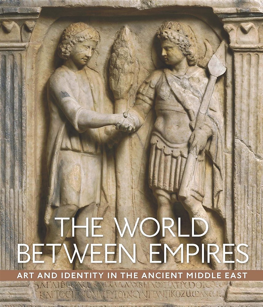 9781588396839-The World between Empires: Art and Identity in the Ancient Middle East.