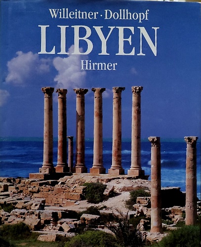 9783777481807-Libyen: Von Den Felsbildern Des Fezzan Zu Den Antiken Stadten Am Mittelmeer.