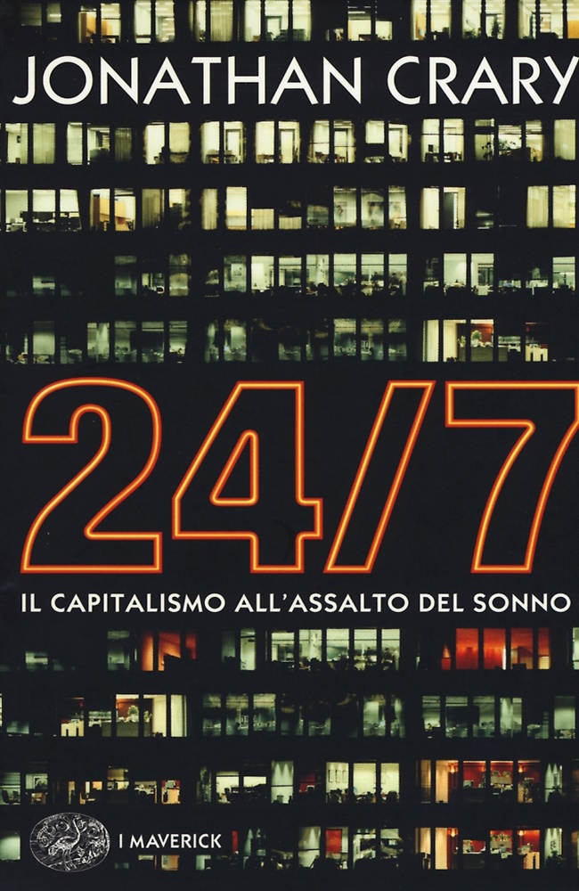 9788806218355-24/7. Il capitalismo all'assalto del sonno.