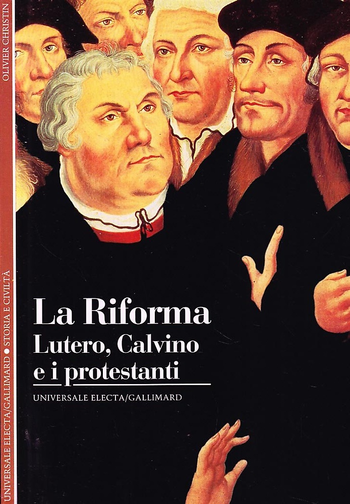9788844501075-La riforma. Lutero, Calvino e i protestanti.