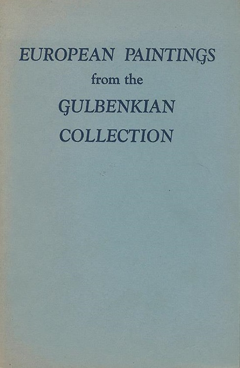 European Paintings from the Gulbenkian Collection.