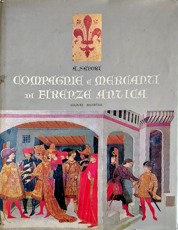 Compagnie e Mercanti di Firenze antica.