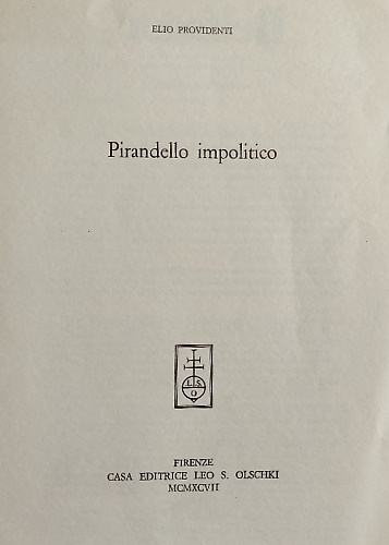 Pirandello impolitico.