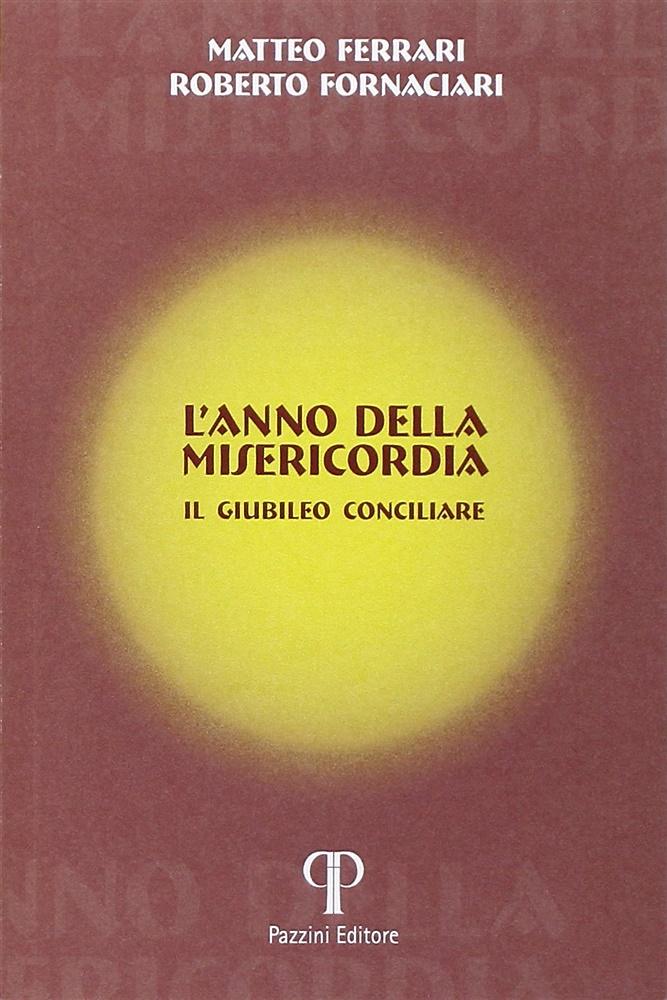 9788862572347-L'anno della misericordia. Il Giubileo Cociliare.