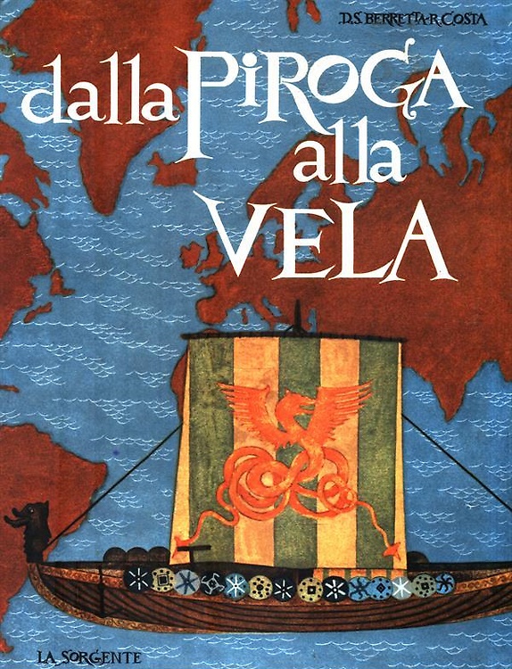 Dalla piroga alla vela. L'uomo e la nave.