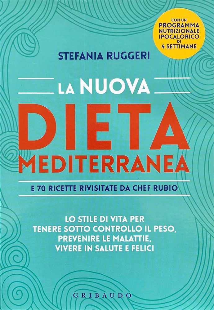 9788858016244-La nuova dieta mediterranea e 70 ricette rivisitate da chef Rubio.
