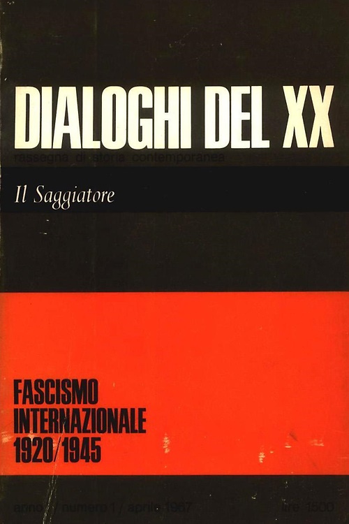 Fascismo Internazionale 1920/1945. Dialoghi del XX, Anno I, numero 1, aprile 196