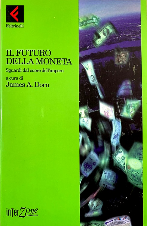 9788807460173-Il futuro della moneta. Sguardi dal cuore dell'impero.