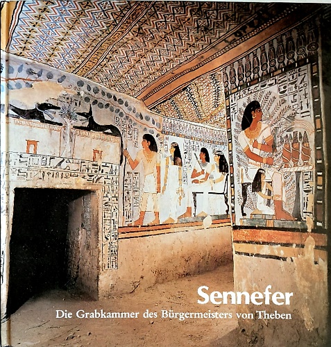 9783805310222-Sennefer. Die Grabkammer des Bürgermeisters von Theben.