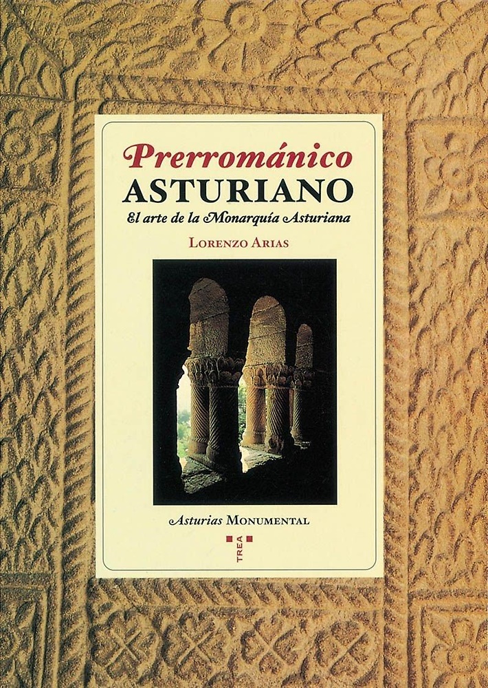 9788495178398-Prerrománico asturiano.: El arte de la monarquía asturiana.