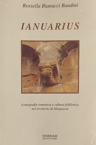 Ianuarius. Iconografia romanica e cultura folklorica nel territorio di Altopasci