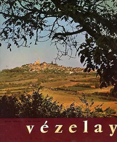 Vézelay - Le pèlerinage et la cité.